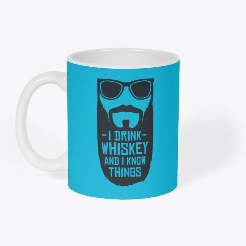 I Drink Whiskey and I Know Things